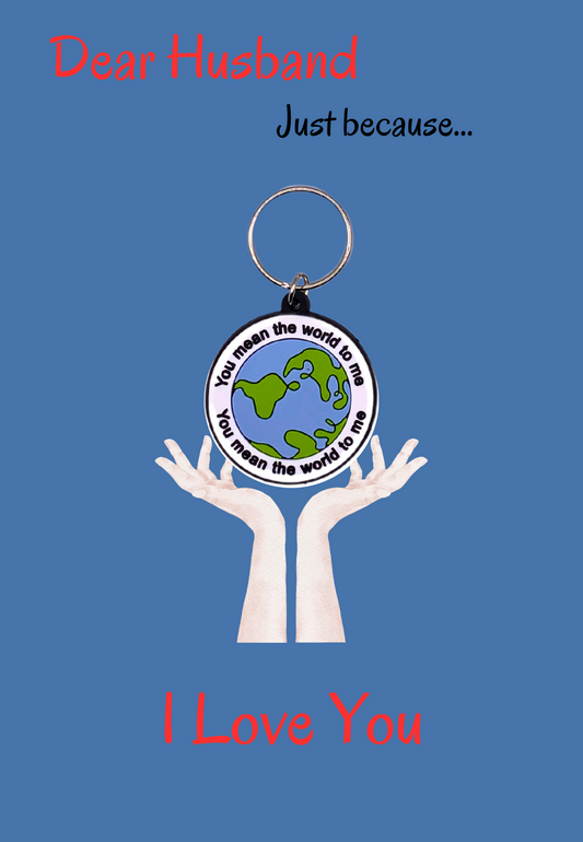 Just Because-Husband card with world Keyring gift